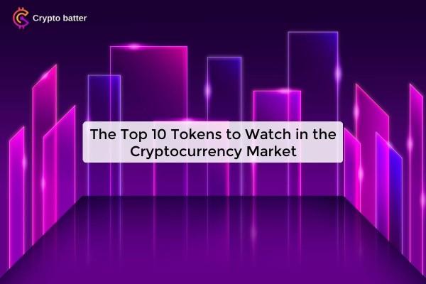 the-top-10-tokens-to_1720507270256490537.webp