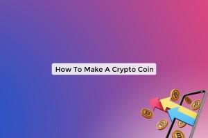 how-to-make-a-crypto_1719207387442324064.webp