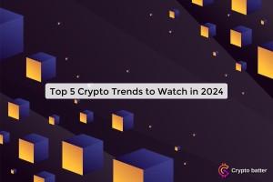 top-5-crypto-trends_1723781764717397658.webp